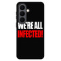 We're all infected quote Samsung Galaxy S26 Series Case