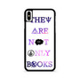 They Are Not Only Books Quote iPhone X / XS | iPhone XS Max Case