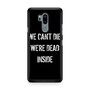 We Cant Die LG G7 ThinQ Case