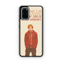 Ed Sheeran Quotes 1 Samsung Galaxy S20+ 5G Case