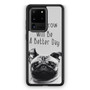 Wise Pug Quote Samsung Galaxy S20 Ultra 5G Case