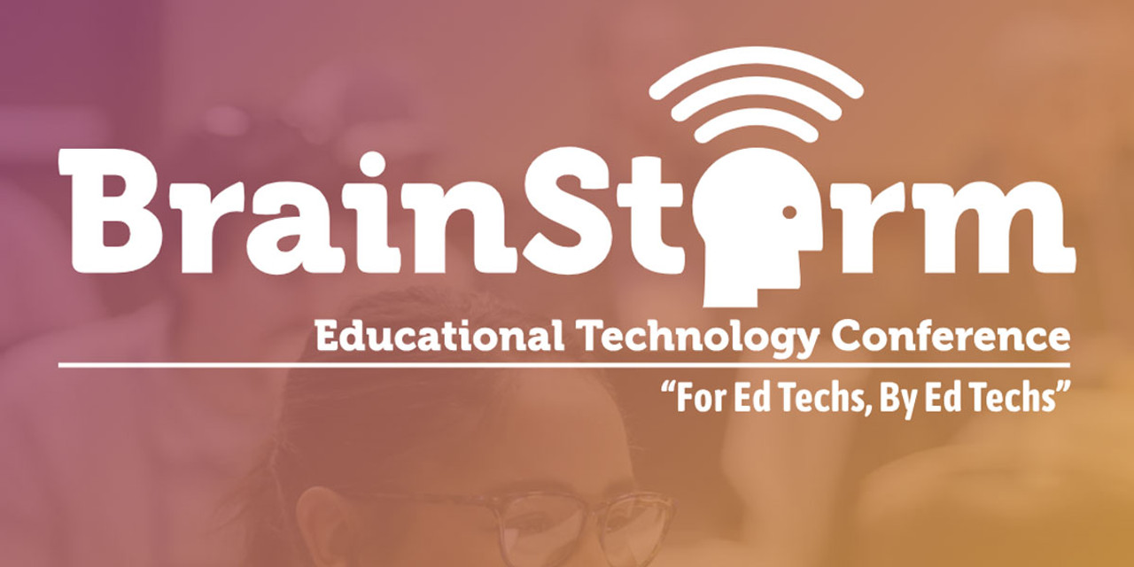 BrainStorm Educational Technology Conference
