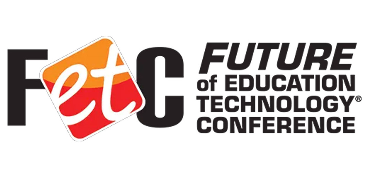 FETC: Future of Education and Technology Conference