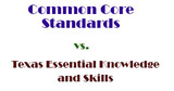 Common Core Standards vs Texas Essential Knowledge and Skills