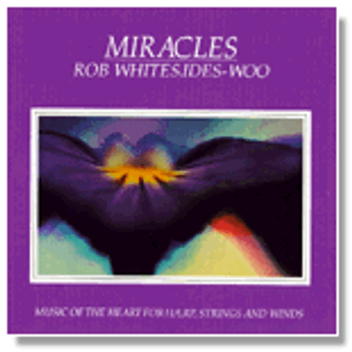 Rob Whitesides-Woo- Miracles CD Rob Whitesides-Woo- Miracles CD