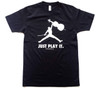 T-Shirt "Just Play It."