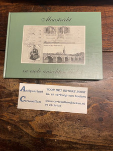 3 Maastricht in oude ansichten
