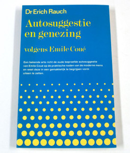 Autosuggestie en genezing Autosuggestie en genezing