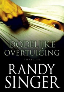 Dodelijke Overtuiging Dodelijke Overtuiging