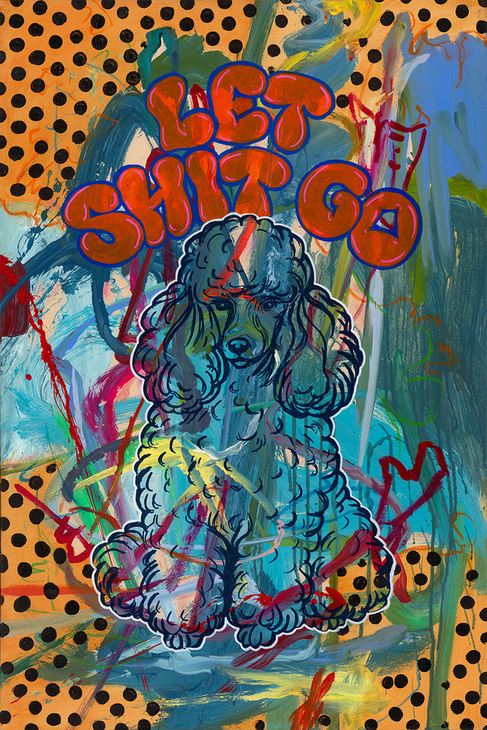 Let Shit Go - Blue Poodle