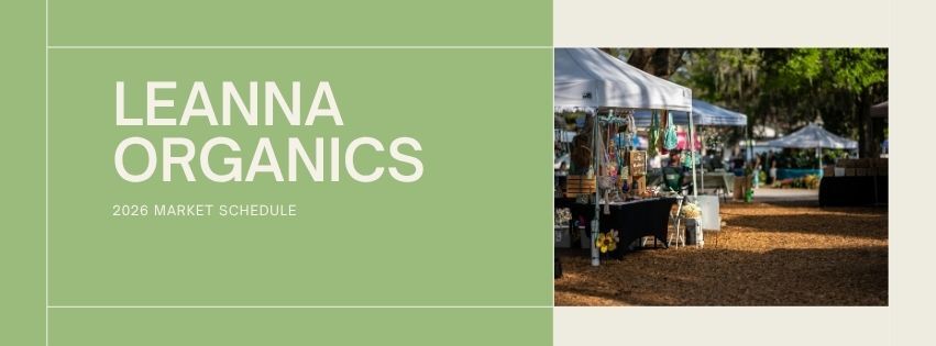 Leanna Organics 2026 Market Schedule