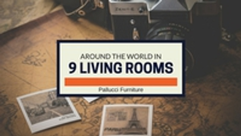 Around the World in 9 Living Rooms: Decorating with International Influence Around the World in 9 Living Rooms: Decorating with International Influence