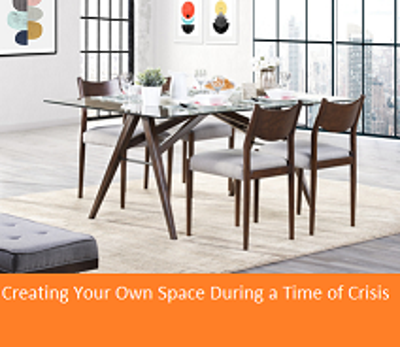 Creating Your Own Space During a Time of Crisis Creating Your Own Space During a Time of Crisis