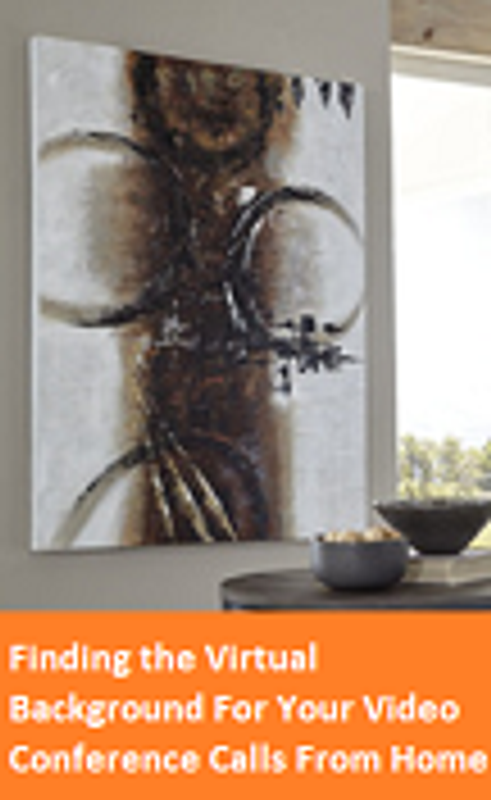 Finding the Virtual Background For Your Video Conference Calls From Home