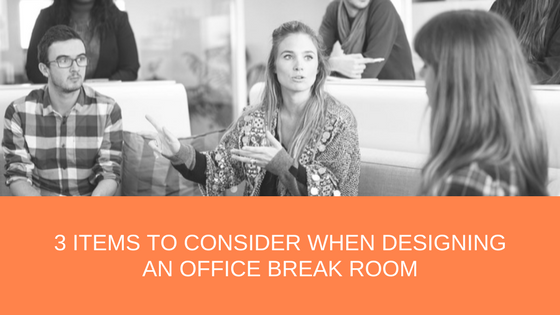 3 Items to Consider When Designing an Office Break Room