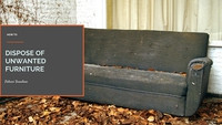 How To Dispose Of Unwanted Furniture