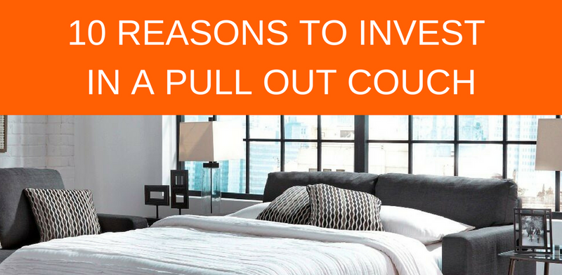 10 Reasons to Invest in a Pull Out Sofa Bed