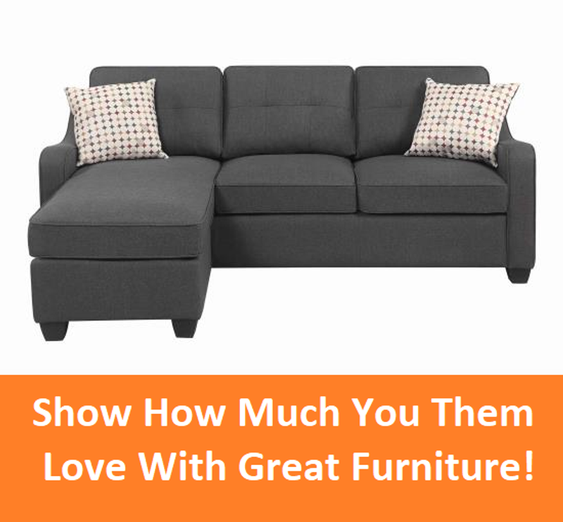 Show How Much You Love Them With Great Furniture!