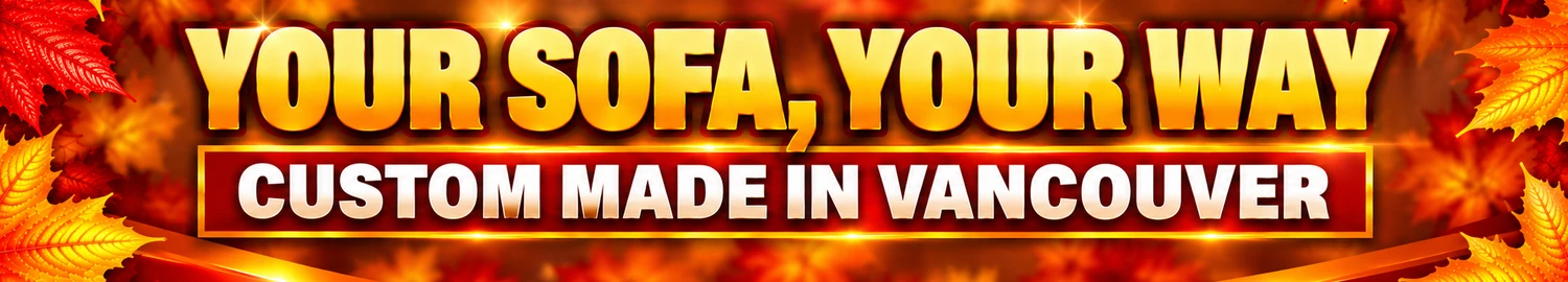 “Discover Sofa Your Way at our locally owned and operated Vancouver furniture store. Custom-made locally for less—choose your fabric, size, and style. Affordable, Canadian craftsmanship designed to fit your home perfectly.”