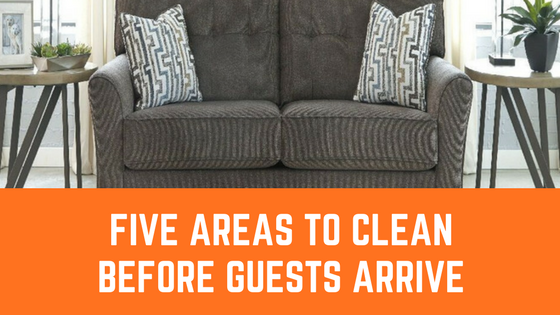 5 Areas to Clean In Your Home Before Guests Arrive