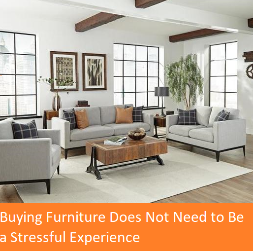 Buying Furniture Does Not Need to Be a Stressful Experience