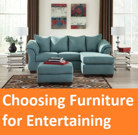 Choosing Furniture for Entertaining