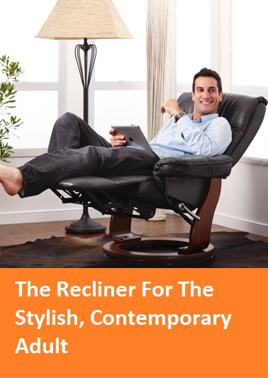 The Recliner For The Stylish, Contemporary Adult
