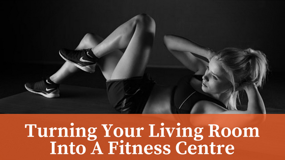 Design Challenge: Turning Your Living Room Into a Fitness Centre