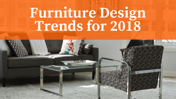 Furniture Trends for 2018