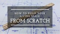 How to Build Your Living Space from Scratch, Start With The Living Room.