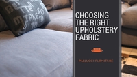 Choosing the Right Upholstery Fabric For Your Furniture