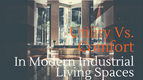 Design Tips: Utility vs Comfort in Modern Industrial Living Spaces