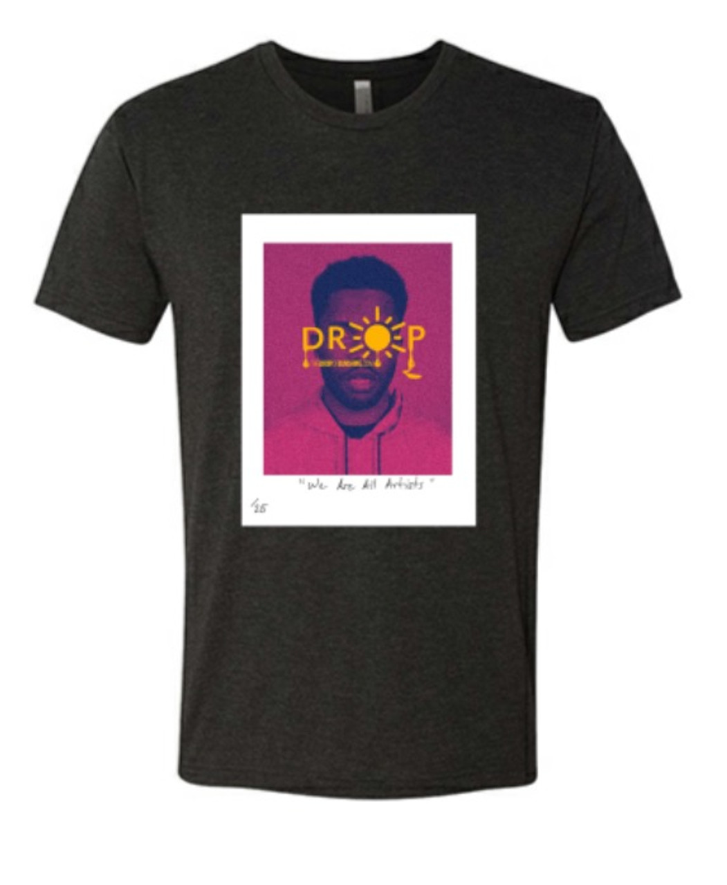 Drop of Sunshine Tee Shirt We Are All Artists