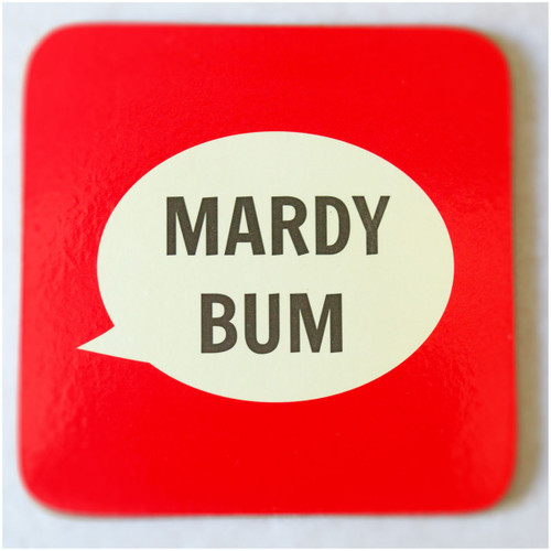 Dialectable Mardy Bum Coaster