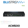 BluStream ACM500 Multicast Advanced Control Module
