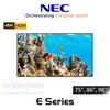 NEC E Series 4K UHD 350 Nits 18/7 LED Backlit Commercial Displays (75", 86", 98")