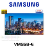 Samsung VMB-E 55" Full HD 500 Nits 1.74mm BtB 24/7 Video Wall Display