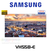 Samsung VHB-E 55" Full HD 700 Nits 1.74mm BtB 24/7 Video Wall Display