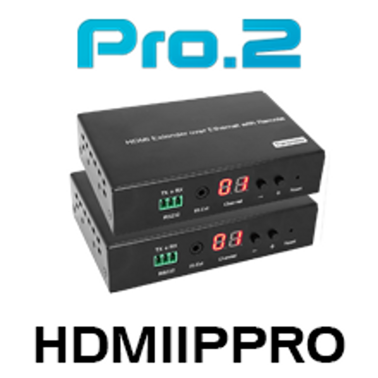 Pro.2 HDMIIPPRO HDMI Over IP CAT6 Extender With PoE