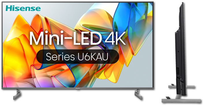 Hisense U6KAU 4K Mini-LED Smart TVs