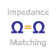 Impedance Matching