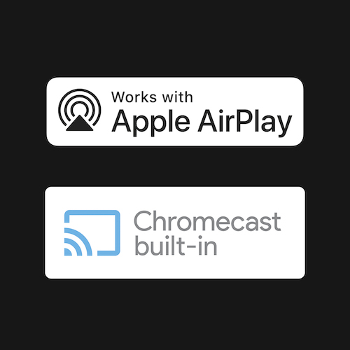 AIRPLAY 2 & CHROMECAST BUILT-IN