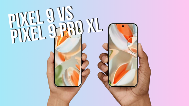 Google Pixel 9 vs. Pixel 9 Pro XL: Which One's Right for You?