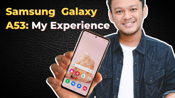 My Experience with the Samsung Galaxy A53 5G: A User's Perspective