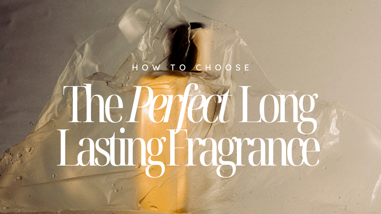 Long-Lasting Perfumes : Secrets Behind Long-Lasting Perfumes