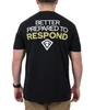 First Tactical Better Prepared to Respond T-Shirt First Tactical Better Prepared to Respond T-Shirt