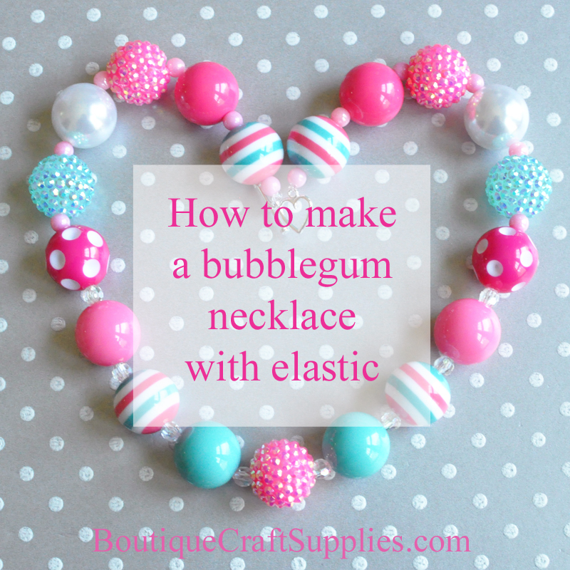 How to make chunky bubblegum necklaces with elastic