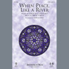 Product image for When Peace Is Like A River | Choral | Digital Sheet Music | My Worship Store