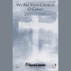 We Are Your Church, O Christ - Piano | J. Paul Williams | Choral Instrumental Pak | Digital Sheet Music | My Worship Store