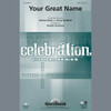 Your Great Name - Score | Natalie Grant | Choral Instrumental Pak | Digital Sheet Music | My Worship Store